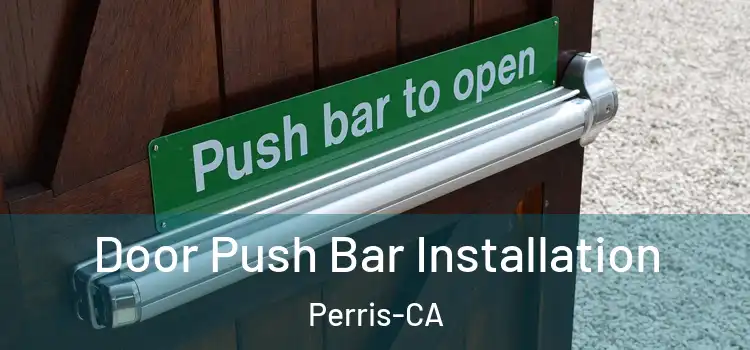  Door Push Bar Installation Perris-CA